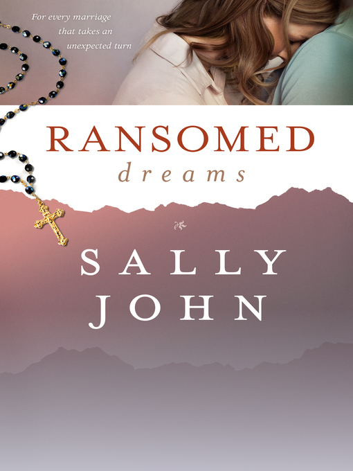 Title details for Ransomed Dreams by Sally John - Available